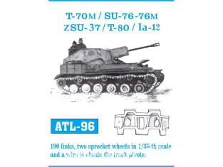 Friul Model ATL-096 Chenilles métal SU-76 / T-30 / T-40 / T-60 / T-70 K-61 (LUG) 1/35