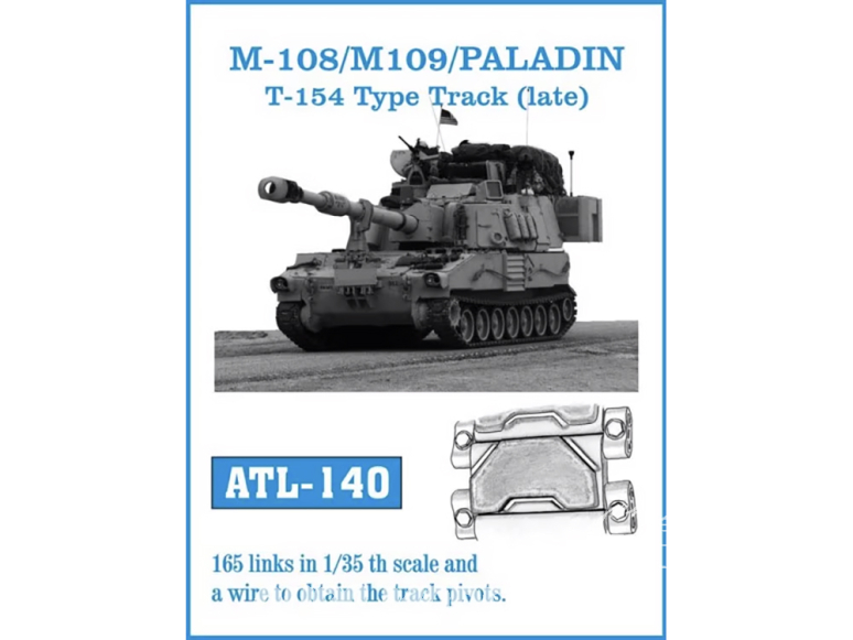 Friul Model ATL-140 Chenilles métal M-108 / M-109 / PALADIN T-154 Type track (late) 1/35