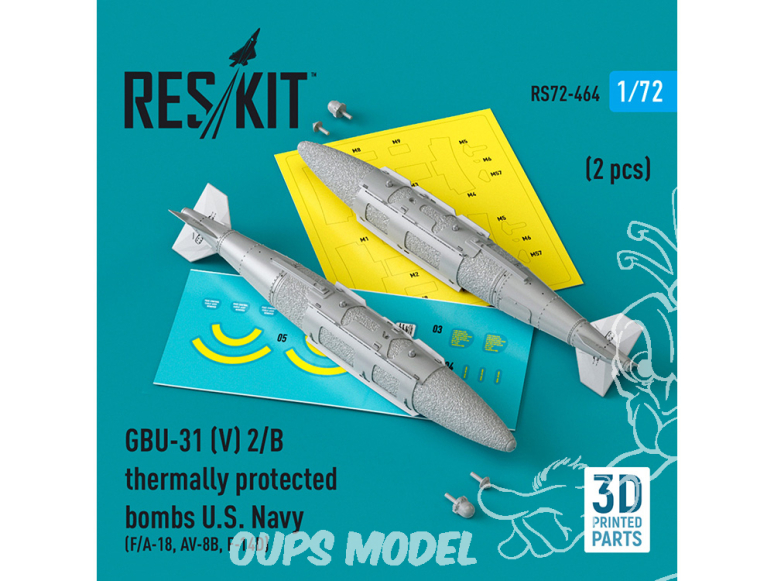 ResKit kit armement Avion RS72-0464 Bombes à protection thermique GBU-31 (V) 2/B U.S. Navy 2 pièces Imprimé en 3D 1/72