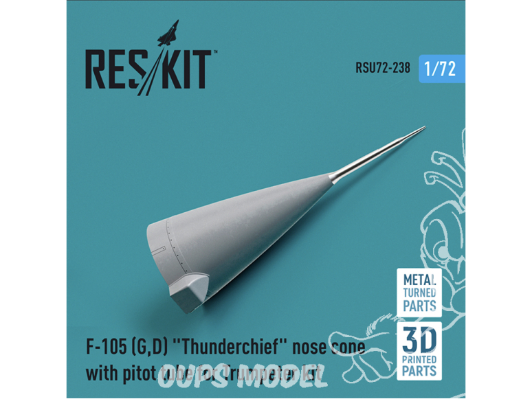 ResKit kit d'amelioration Avion RSU72-0238 cône de nez avec tube de pitot F-105(G,D) Thunderchief Métal et imprimé en 3D 72