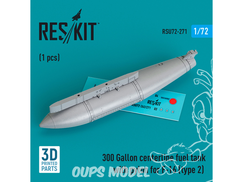 ResKit kit d'amelioration Avion RSU72-0271 Réservoir carburant central de 300 gallons pylône F-16 type 2 imprimé en 3D)72