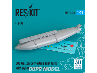 ResKit kit d'amelioration Avion RSU72-0262 Réservoir arburant central 300 gallons avec pylône pour F-16 type 1 imprimé en 3D 72